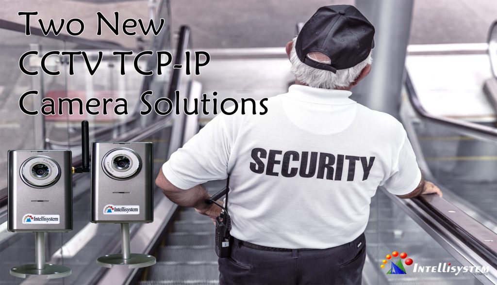 Two New CCTV TCP-IP Camera Solutions